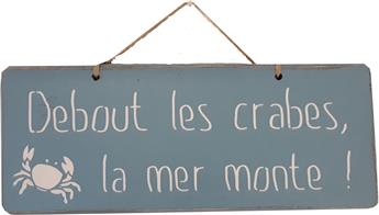 PANCARTE RECT DEBOUT LES CRABES LA MER MONTE/CRABE Bleu Ouessant