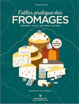 L ATLAS PRATIQUE DES FROMAGES